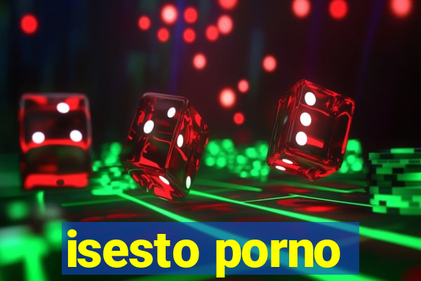 isesto porno